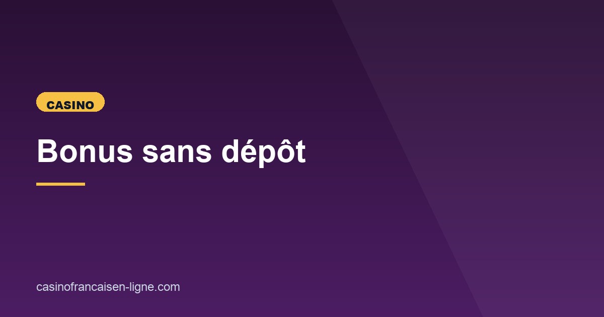 Illustration de l'article consacré au bonus sans dépôt au casino