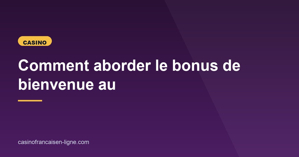 Illustration de l'article consacré au bonus de bienvenue au casino