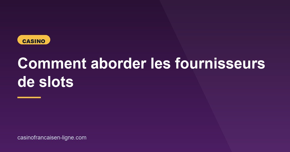 Illustration de l'article consacré aux fournisseurs de slots