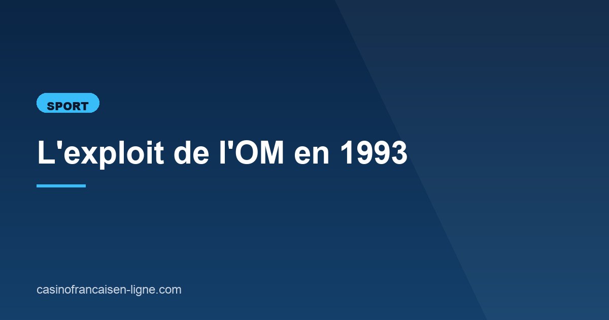 Illustration de l'article consacré à l'exploit de l'OM en 1993