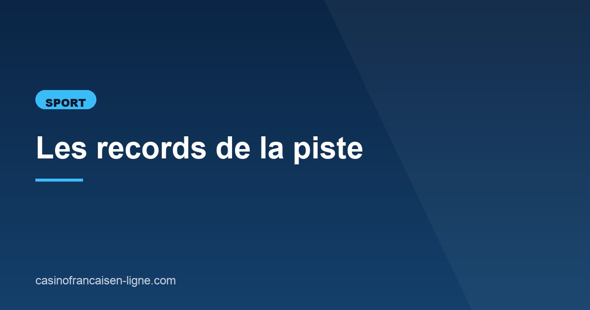 Illustration de l'article consacré aux records de la piste