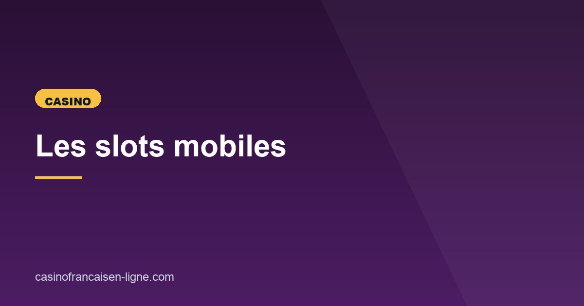 Illustration de l'article consacré aux slots mobiles