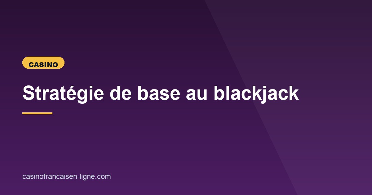 Illustration de l'article consacré à la stratégie de base au blackjack
